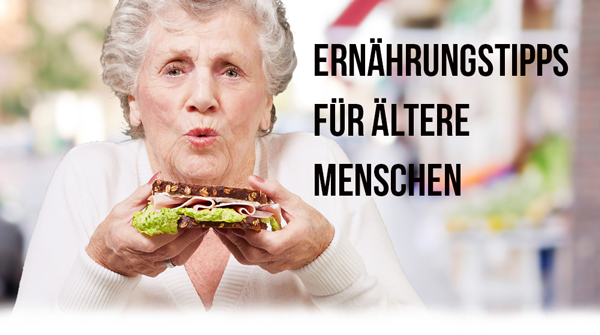 Worauf es bei der Ernährung für ältere Menschen ankommt