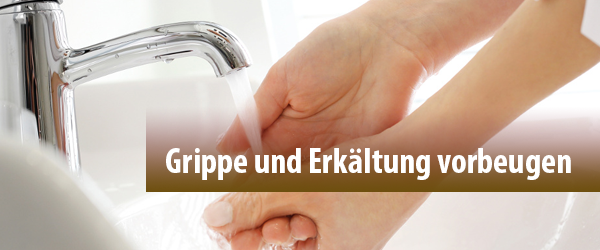 Vorbeugung von Erkältungen und Grippe